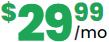 $29.99/month